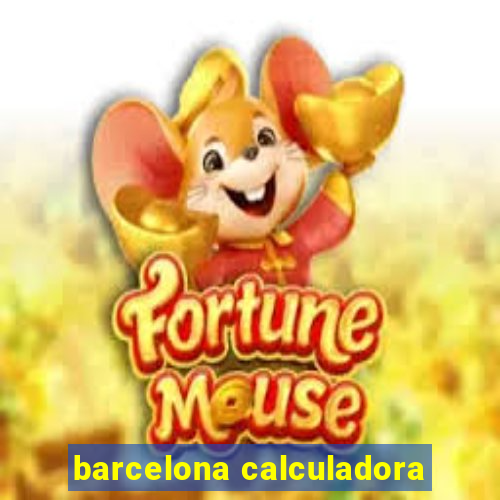 barcelona calculadora